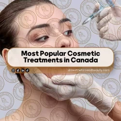 Most Popular Cosmetic Treatments in Canada