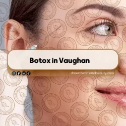 Botox in Vaughan
