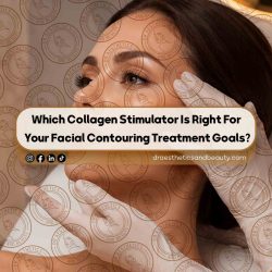Which-Collagen-Stimulator-Is-Right-For-Your-Facial-Contouring-Treatment-Goals