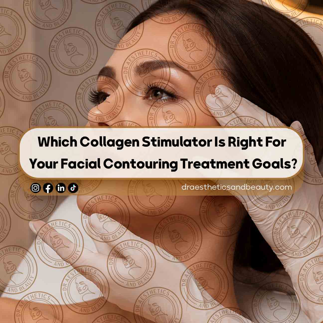 Which-Collagen-Stimulator-Is-Right-For-Your-Facial-Contouring-Treatment-Goals