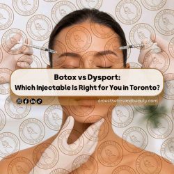 Botox-vs-Dysport--Which-Injectable-Is-Right-for-You-in-Toronto