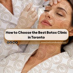 How-to-Choose-the-Best-Botox-Clinic-in-Toronto